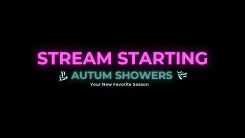 Autum Showers online show from 03.08.26